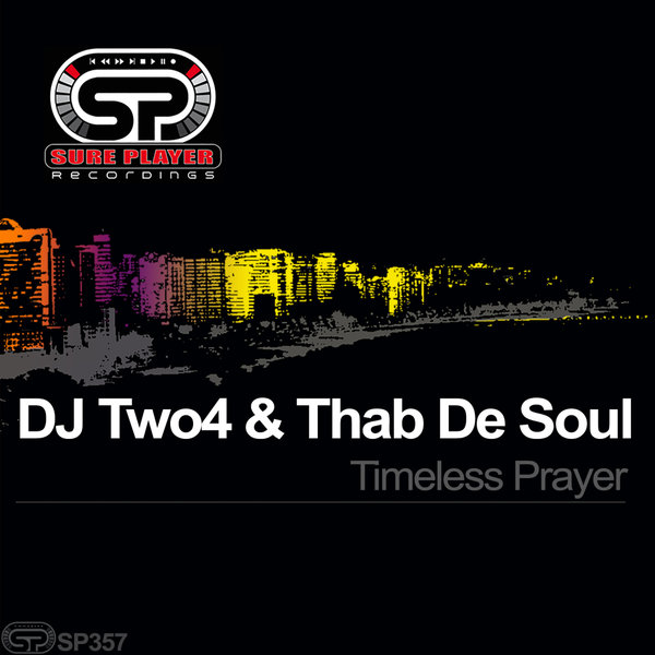 DJ Two4 & Thab De Soul - Timeless Prayer / SP Recordings