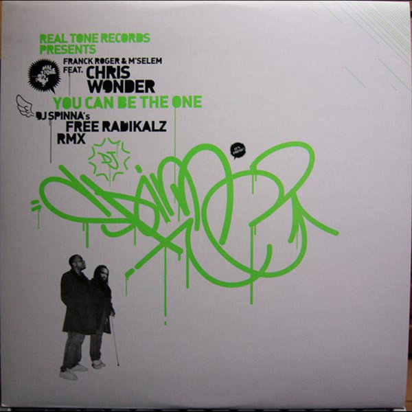 Franck Roger & M'Selem ft Chris Wonder - You Can Be The One (Remixes) / Real Tone Records