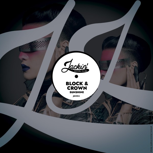 Block & Crown - Sunshine / Jackin' Social Club
