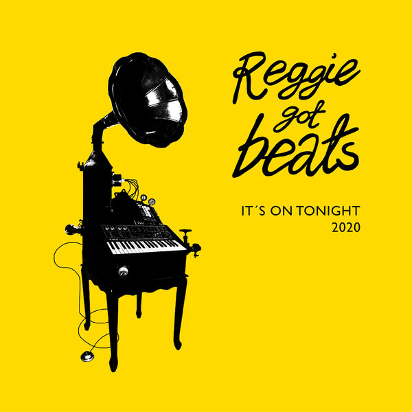 Reggie Got Beats - It's on Tonight / Beatservice Records