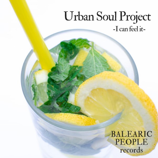 Urban Soul Project - I Can Feel It / Balearic People Records