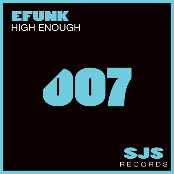 Efunk - High Enough / Sjs Records