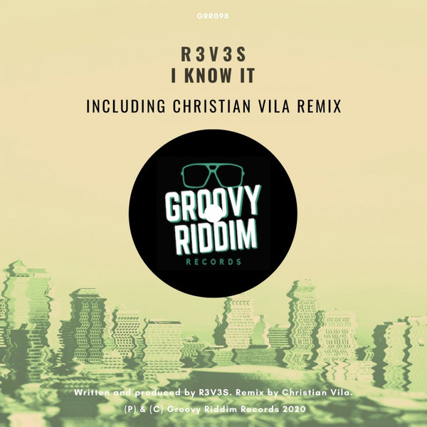 R3v3s - I Know It / Groovy Riddim Records