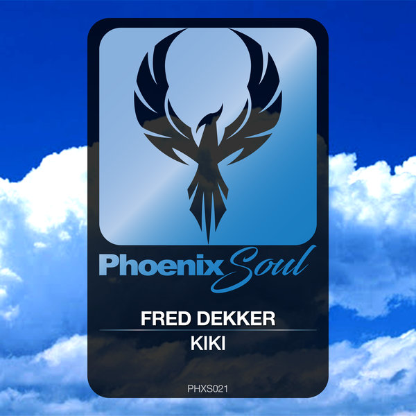 Fred Dekker - Kiki / Phoenix Soul