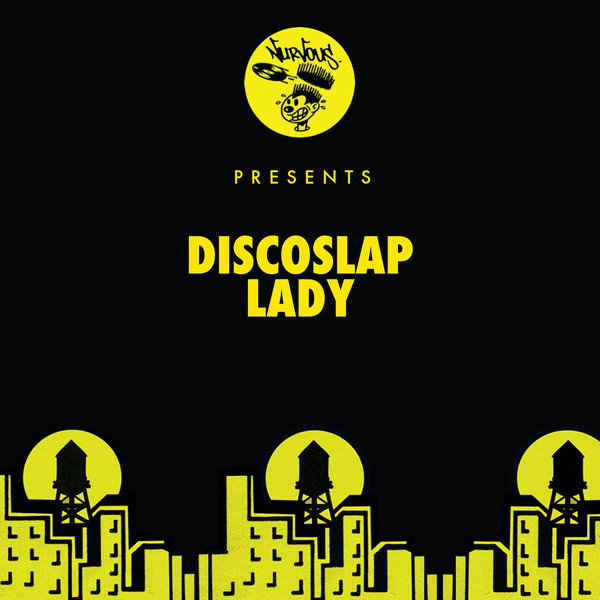 Discoslap - Lady / Nurvous Records