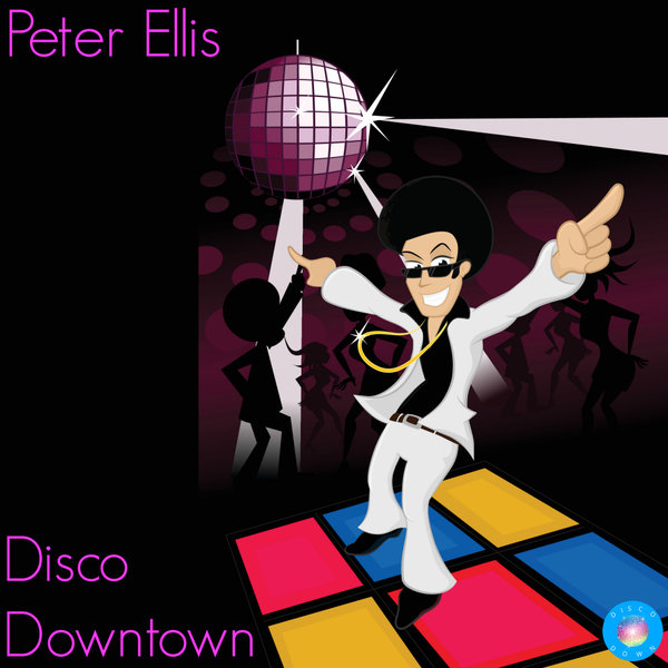 Peter Ellis - Disco Downtown / Disco Down