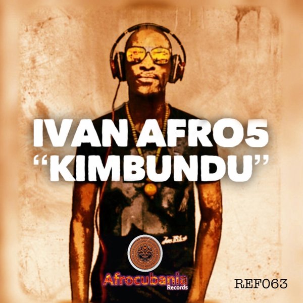 Ivan Afro5 - Kimbundu / Afrocubania Records