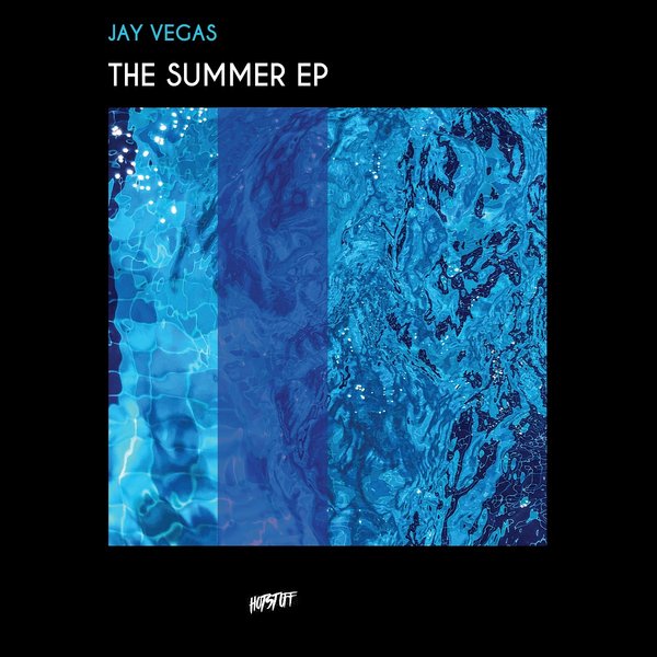 Jay Vegas - The Summer EP / Hot Stuff