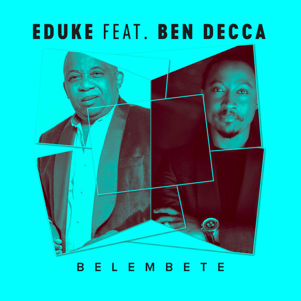 EDUKE ft Ben Decca - Belembete / HAUSA GROOVE