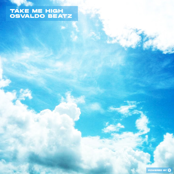 Osvaldo Beatz - Take Me High / Guettoz Muzik