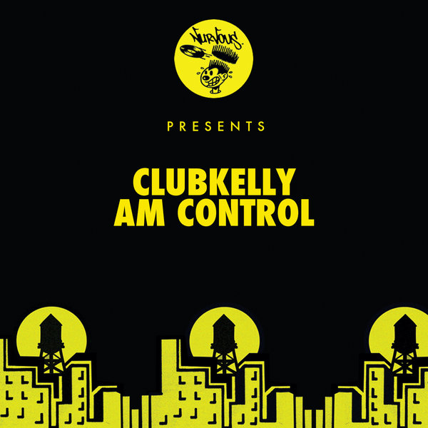CLUBKELLY - AM CONTROL / Nurvous Records