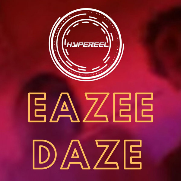 Hypereel - Eazee Daze / Waxadisc Records