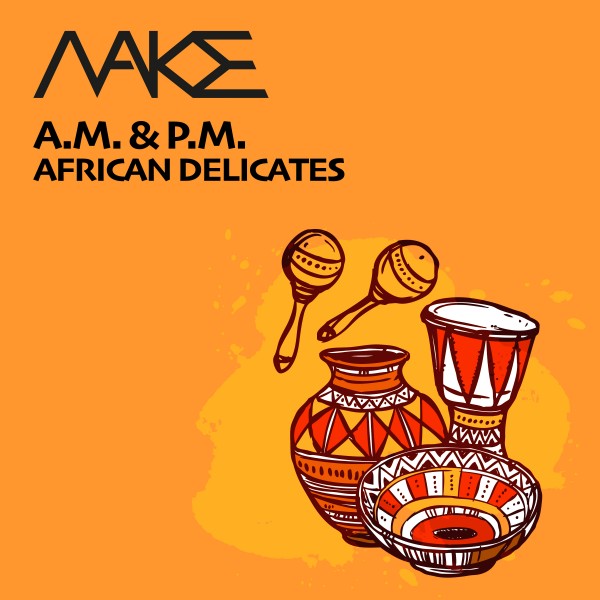 A.M. & P.M. - African Delicates / Mankoe