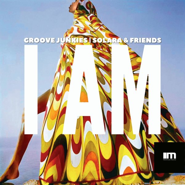 Groove Junkies, Solara & Friends - I Am / MoreHouse