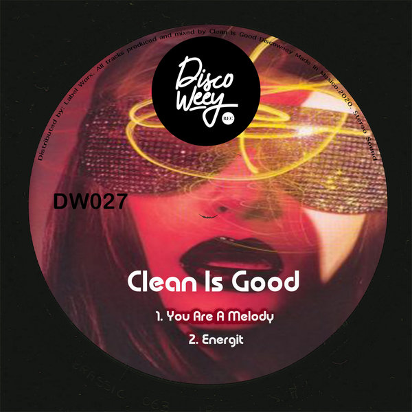 Clean Is Good - DW027 / Discoweey