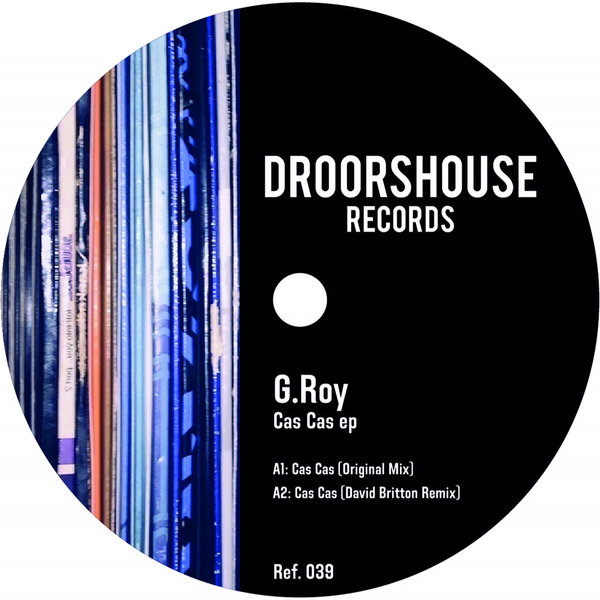 G. Roy - Cas Cas ep / droorshouse records