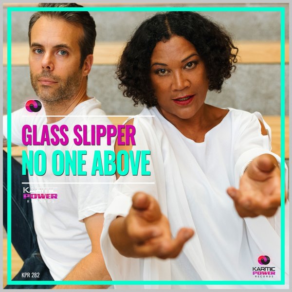 Glass Slipper - No One Above / Karmic Power Records