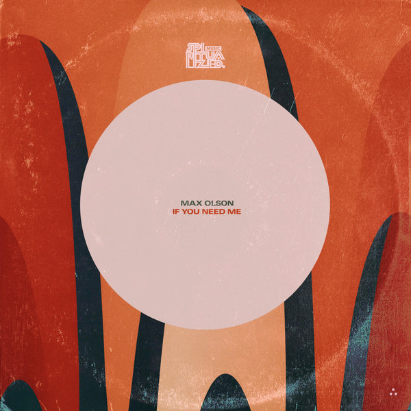 Max Olson - If You Need Me EP / Spiritualized