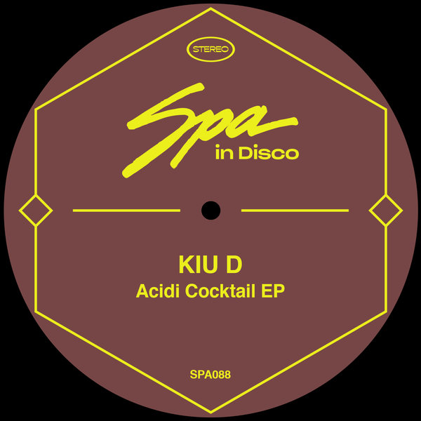 Kiu D - Acidi Cocktail EP / Spa In Disco