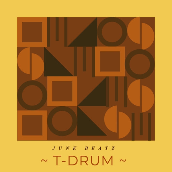 T-Drum - Junk Beatz / Afro Truly Music