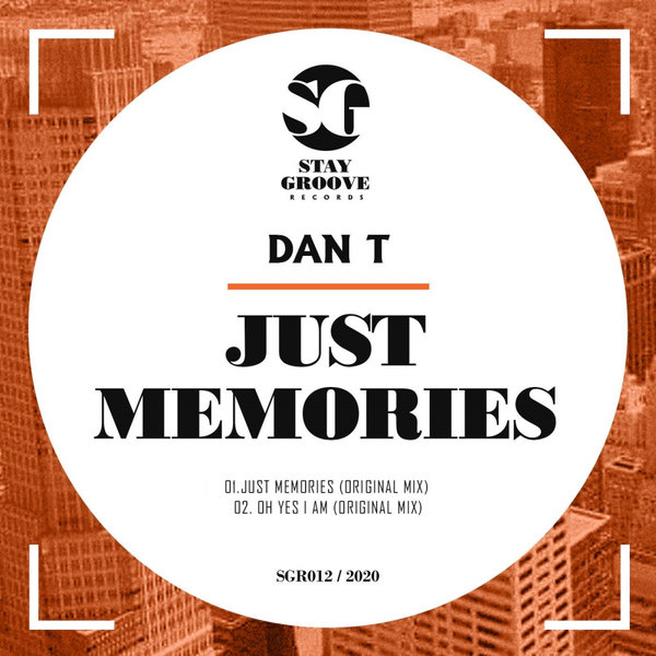 Dan T - Just Memories / Stay Groove Records