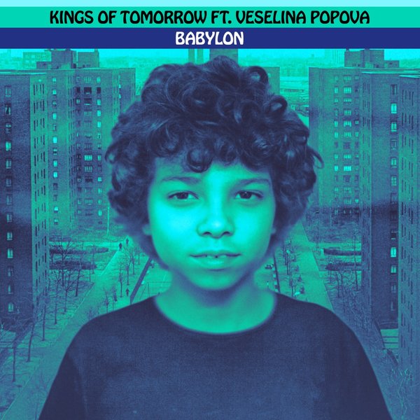Kings Of Tomorrow, Veselina Popova - Babylon / deepvisionz