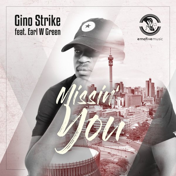 Gino Strike ft Earl W. Green - Missin’ You / Emotive Music