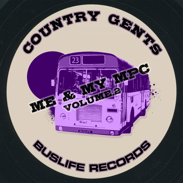 Country Gents - Me & My MPC Vol. 2 / Buslife Records