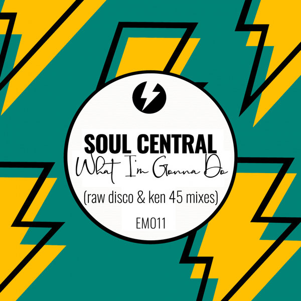 Soul Central - What I'm Gonna Do / Electric Mode