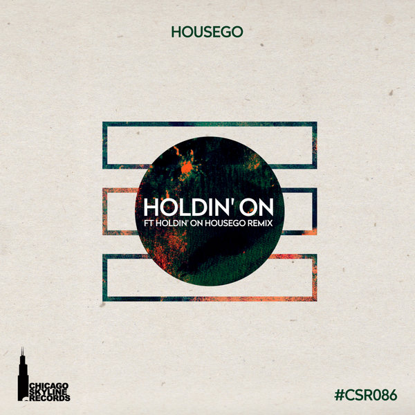 Housego - Holdin' On / Chicago Skyline Records