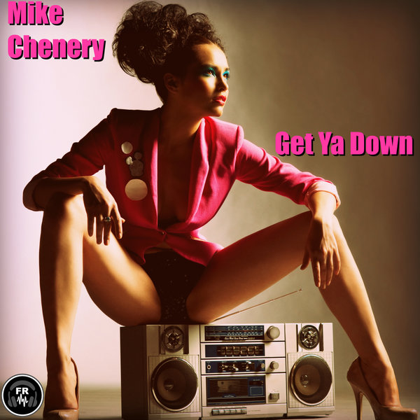 Mike Chenery - Get Ya Down / Funky Revival