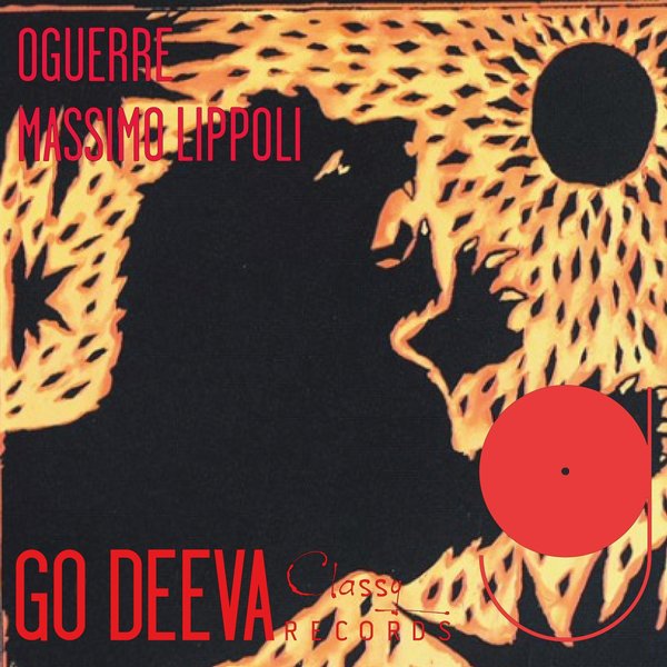 Massimo Lippoli - Oguerre / Go Deeva Records