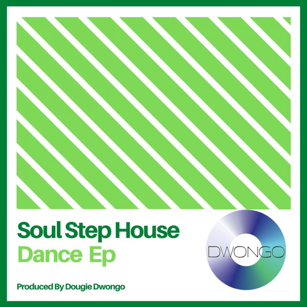 Dougie Dwongo - Soul Step / DwongoHouse