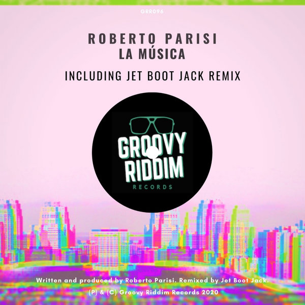 Roberto Parisi - La Música / Groovy Riddim Records