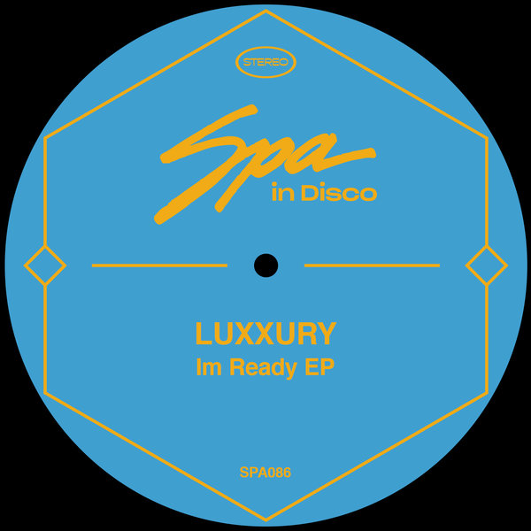 LUXXURY - Im Ready EP / Spa In Disco