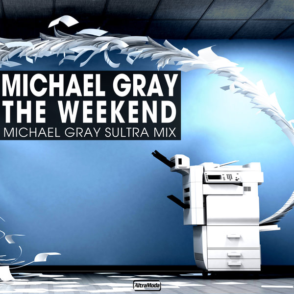 Michael Gray - The Weekend (Sultra Mix) / Altra Moda Music