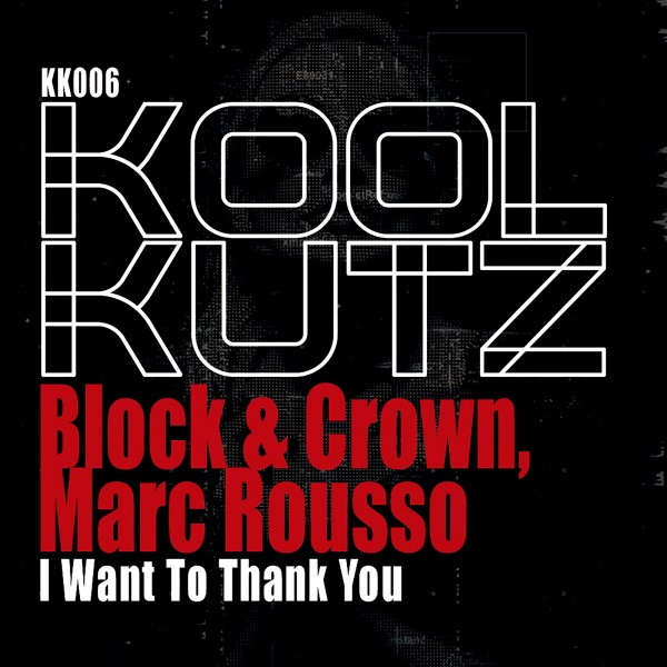 Block & Crown - I Want to Thank You / Koolkutz