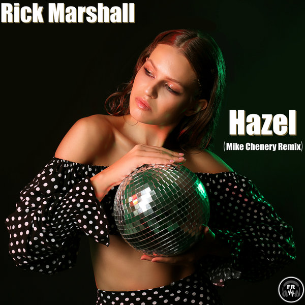 Rick Marshall - Hazel (Mike Chenery Remix) / Funky Revival