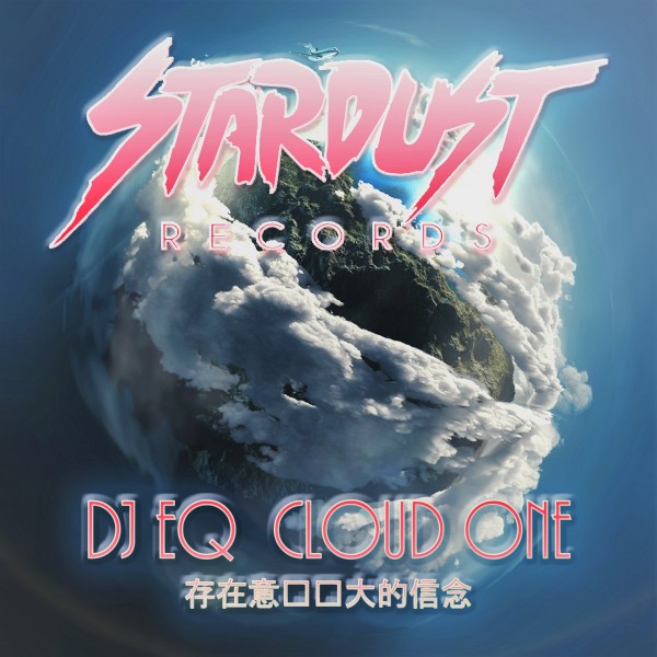 DJ EQ - Cloud One / Stardust Records