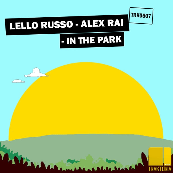 Lello Russo & Alex Rai - In The Park / Traktoria
