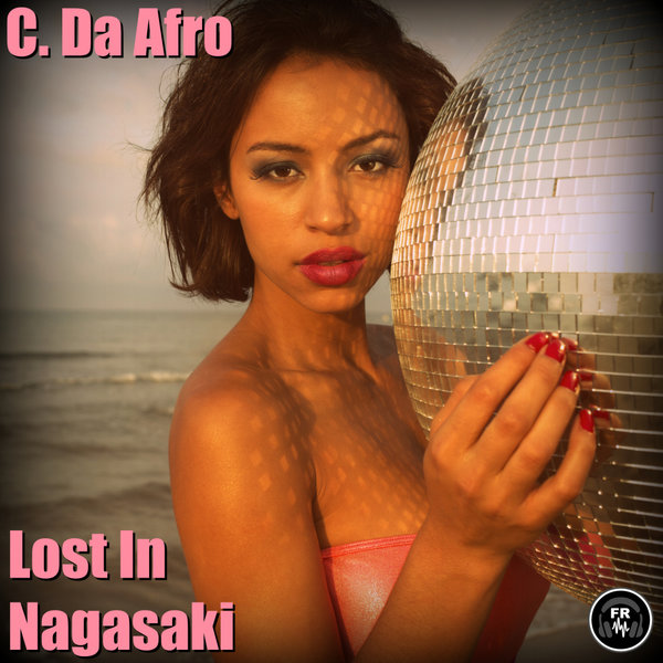 C. Da Afro - Lost In Nagasaki / Funky Revival