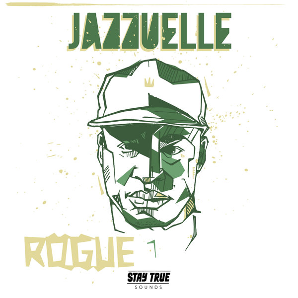 Jazzuelle - Rogue / Stay True Sounds