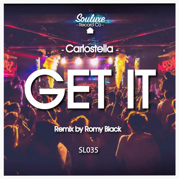Carlostella - Get It / Souluxe Record Co