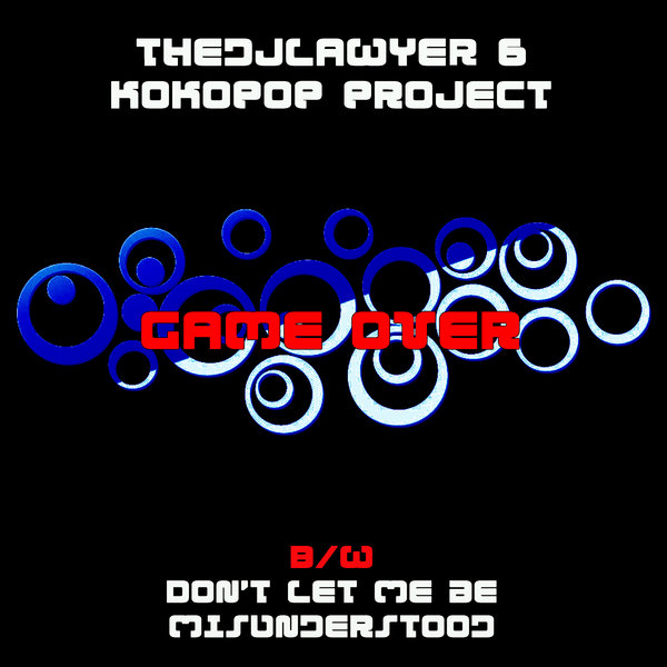 TheDJLawyer & KoKoPop Project - Game Over b/w Don't Let Me Be Misunderstood / Bruto Records Vintage