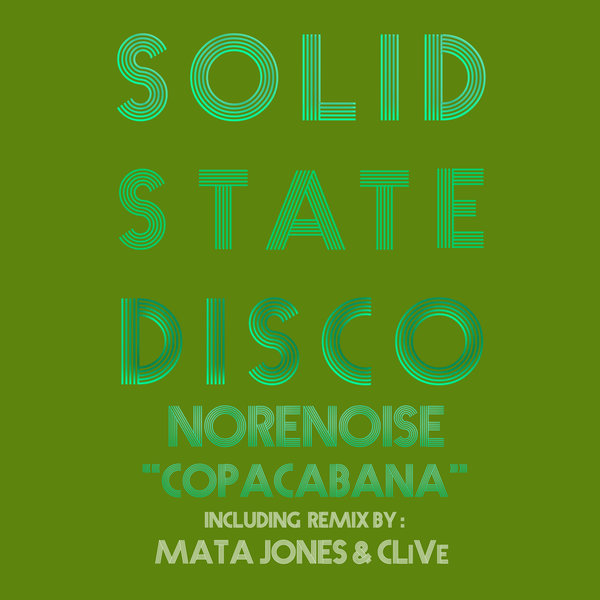 Norenoise - Copacabana / Solid State Disco