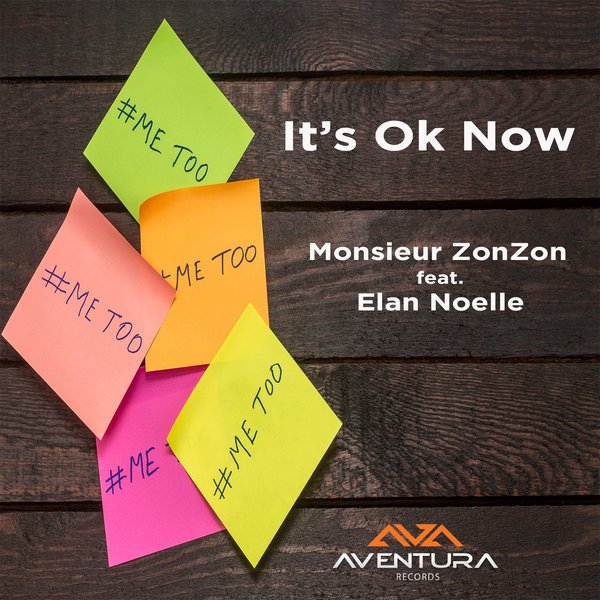 Monsieur ZonZon ft Élan Noelle - It's Ok Now / Aventura Records