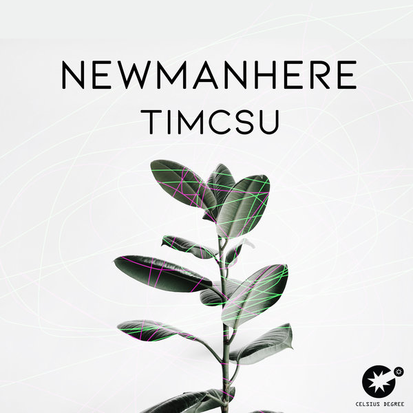 Newmanhere - Timcsu / Celsius Degree Records