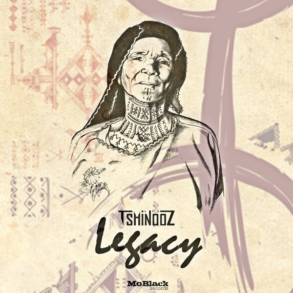 Tshinooz - Legacy / MoBlack Records