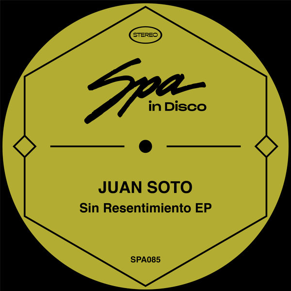 Juan Soto - Sin Resentimiento / Spa In Disco