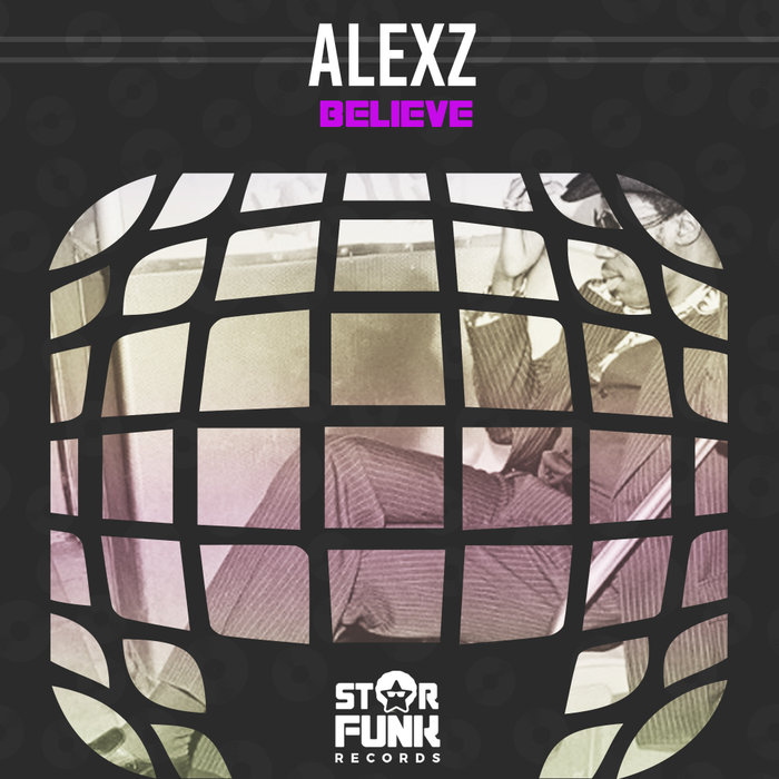 AlexZ - Believe / Star Funk Records